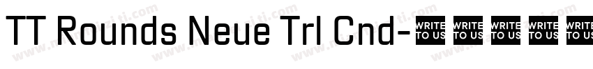 TT Rounds Neue Trl Cnd字体转换
